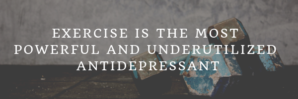 Exercise is the most powerful and underutilized antidepressant.png