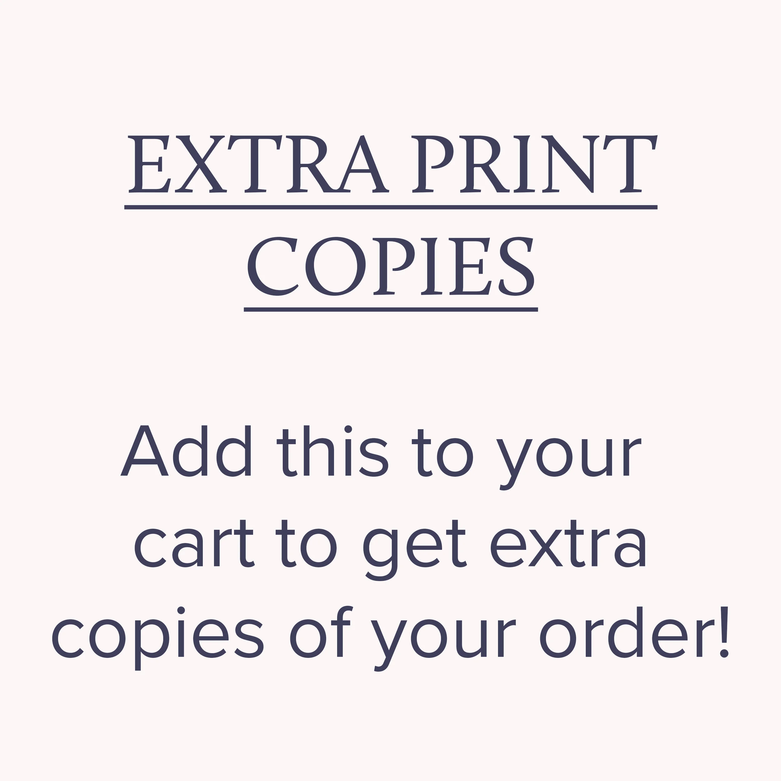 Extra Print Copies