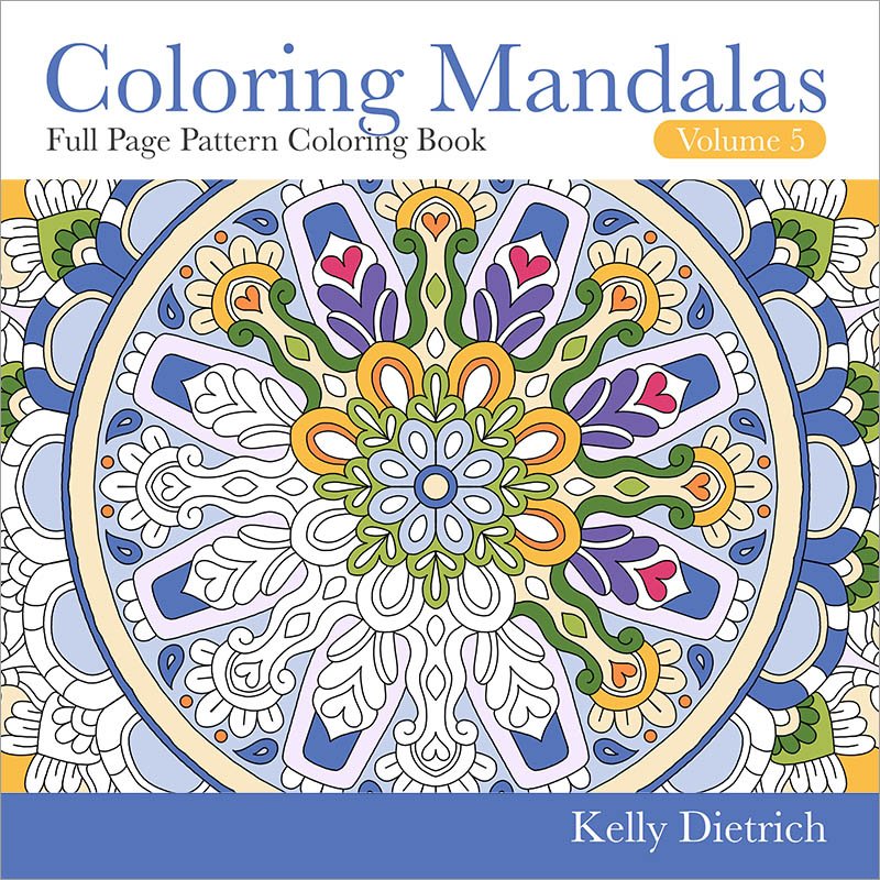 New Mandala Coloring Book Just Released — Kelly Dietrich Mandala Art