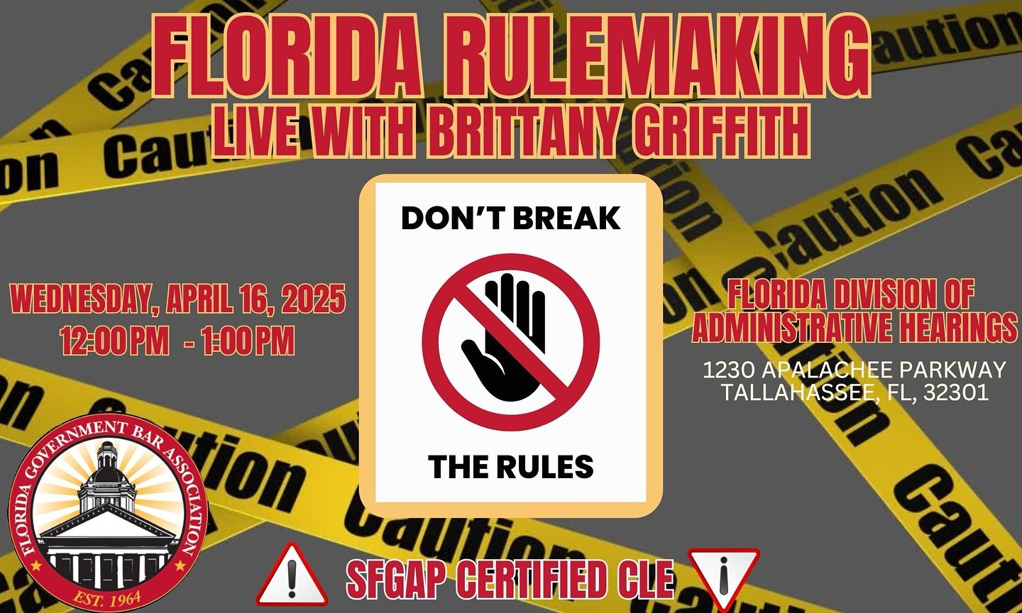 Join us for Florida Rulemaking with Brittany Griffith, LIVE at DOAH!

📝 Certified for 1 SFGAP credit from the Florida Bar
🗓️ April 16, 2025 
🕛 12:00 PM - 1:00 PM 
📍 Florida Division of Administrative Hearings, 1230 Apalachee Parkway, Tallahassee,