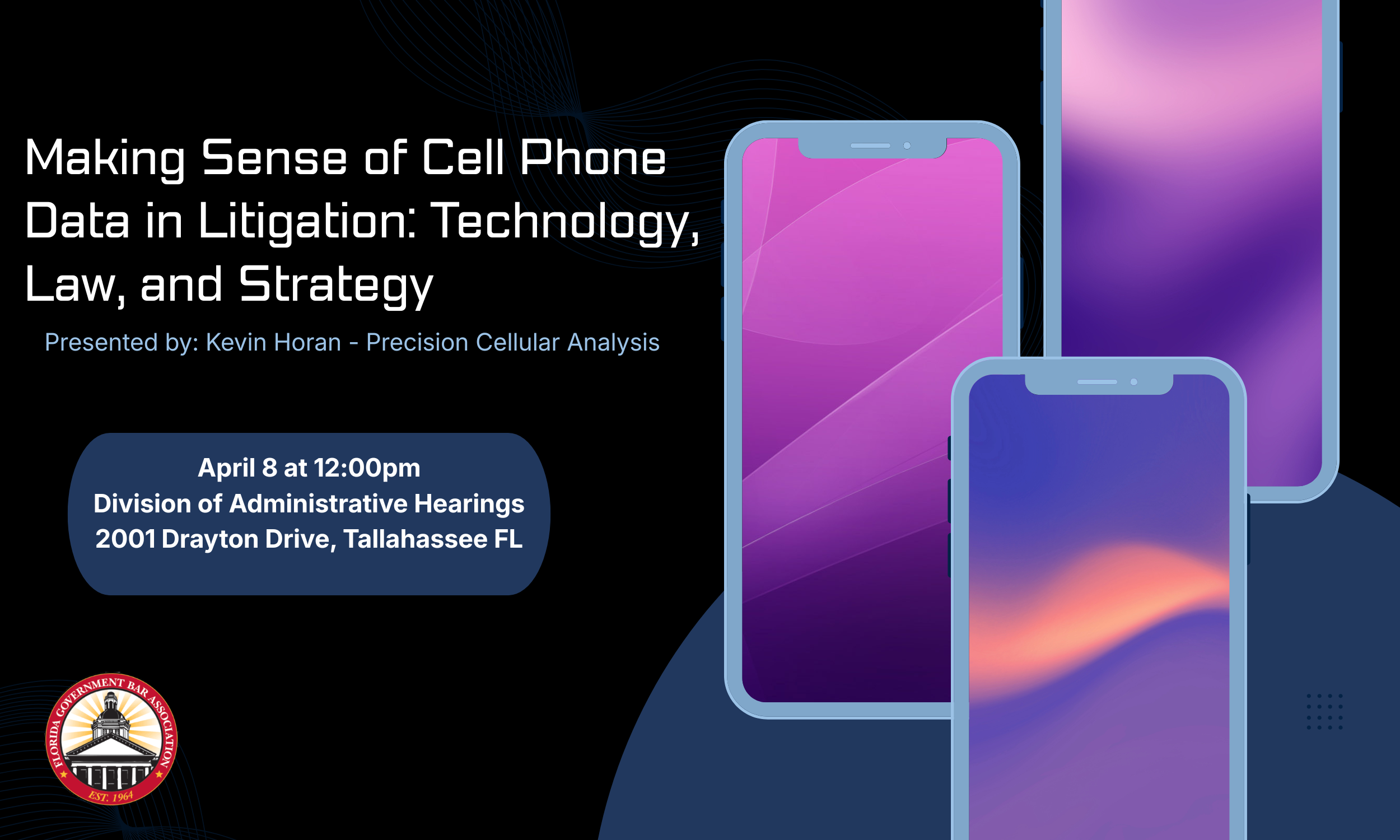April Monthly Meeting & CLE: Making Sense of Cell Phone Data in Litigation: Technology, Law, and Strategy by Kevin Horan