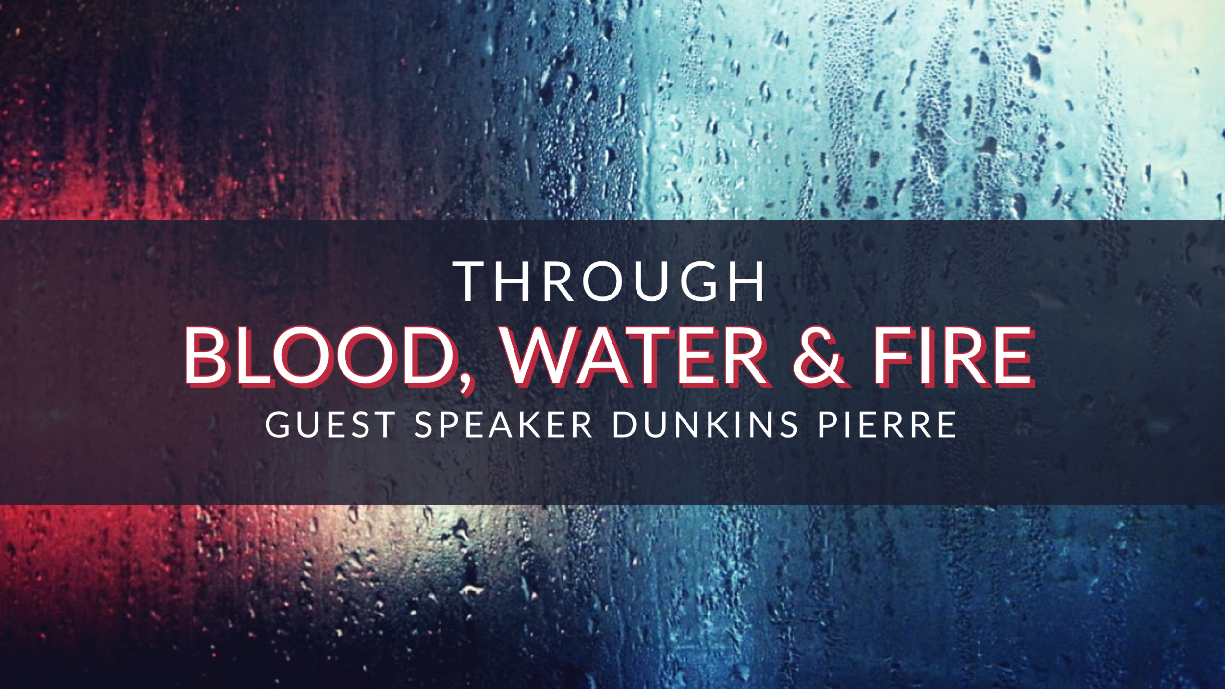 Through Blood, Water and Fire