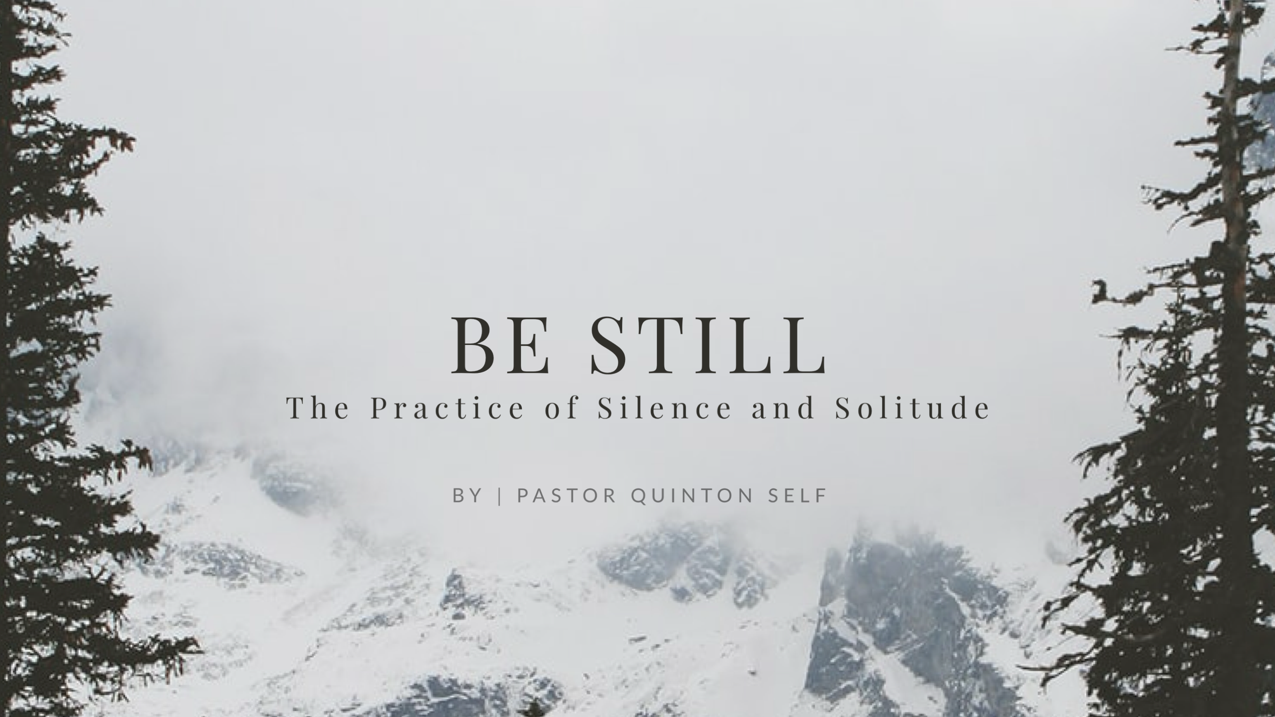 Be Still: The Practice of Silence and Solitude 