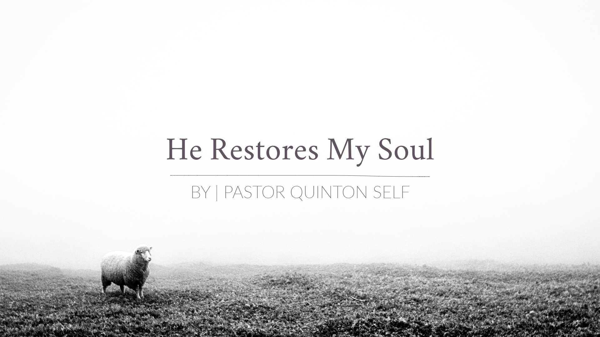 He Restores My Soul