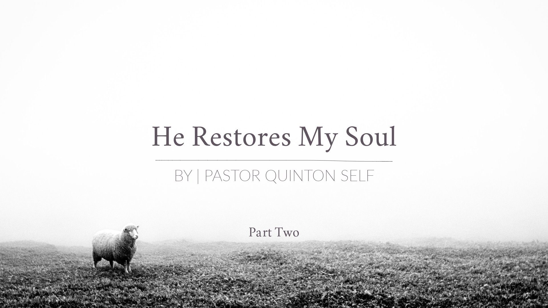 He Restores My Soul: Part 2
