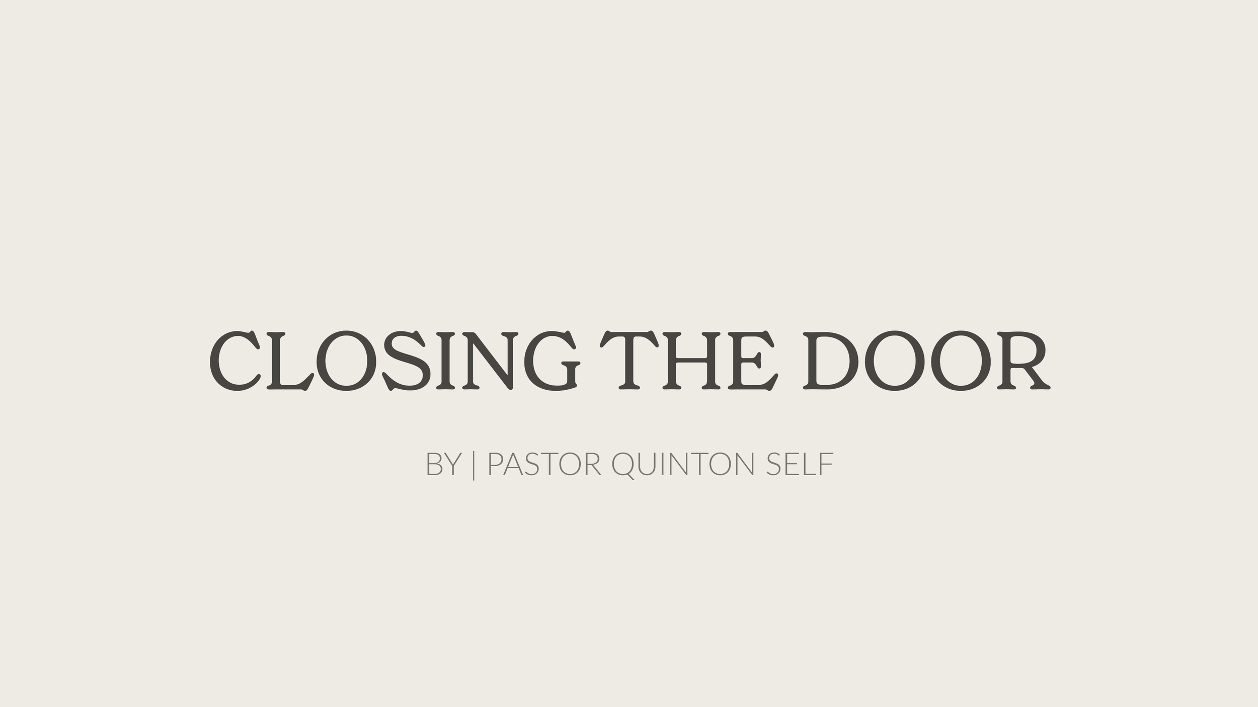 Closing The Door