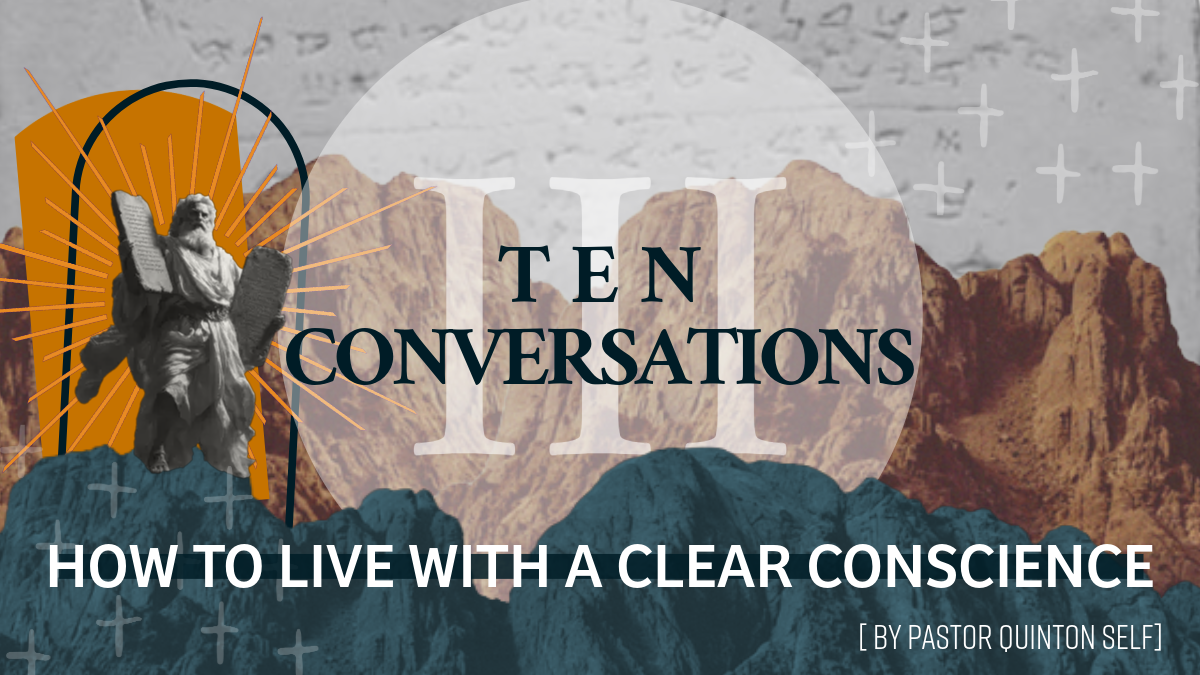 Ten Conversations: How To Live With a Clear Conscience
