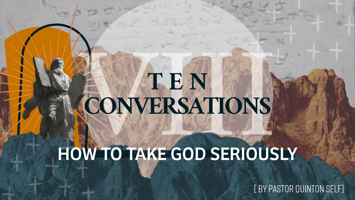 Ten Conversations: How To Take God Seriously
