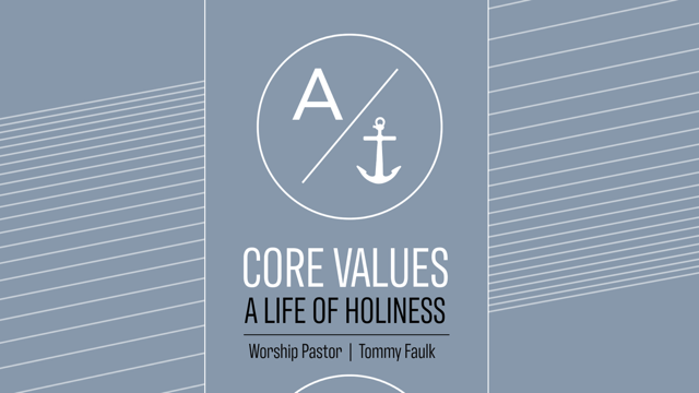 Core Values: A Life of Holiness