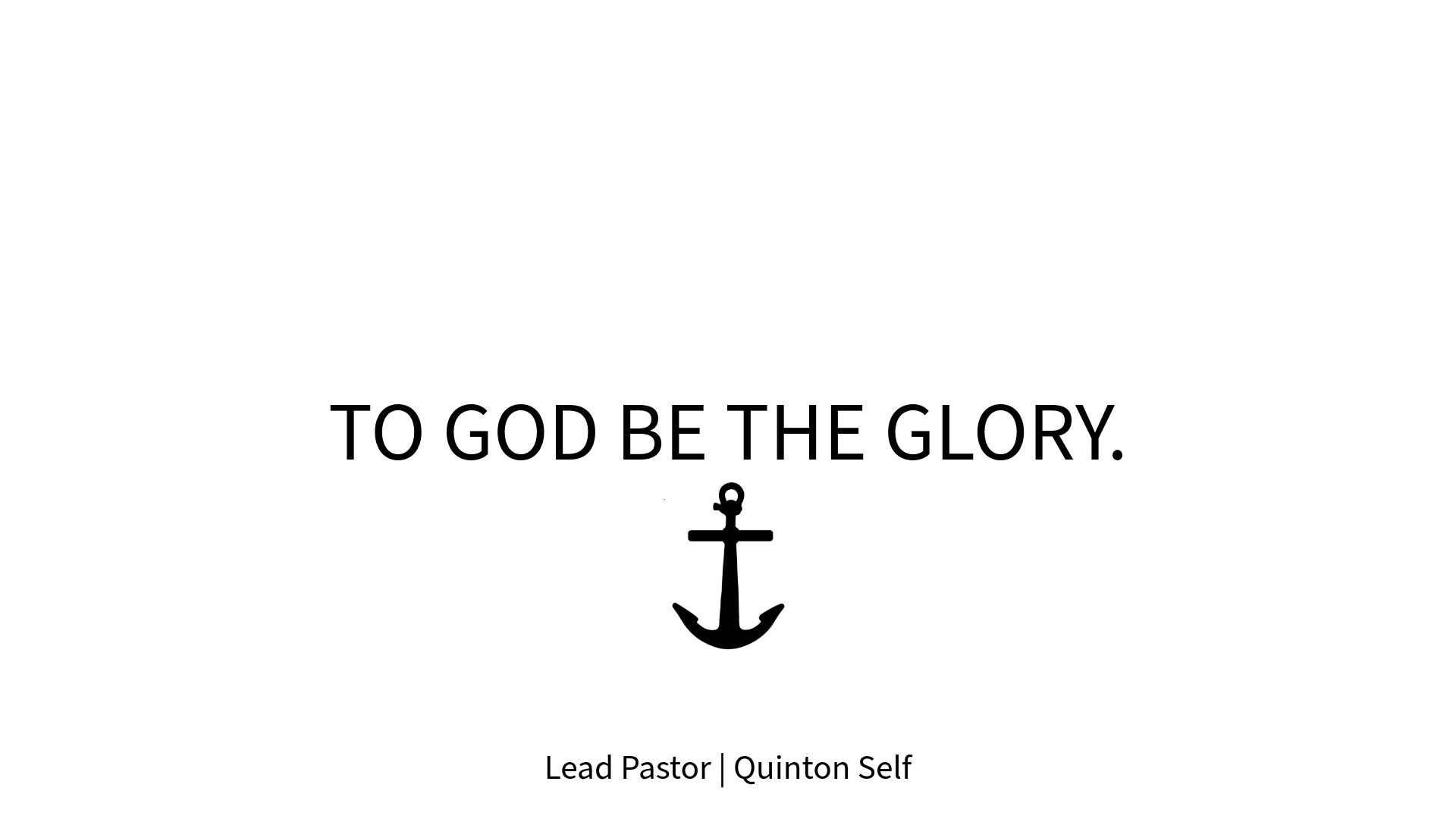 To God Be The Glory