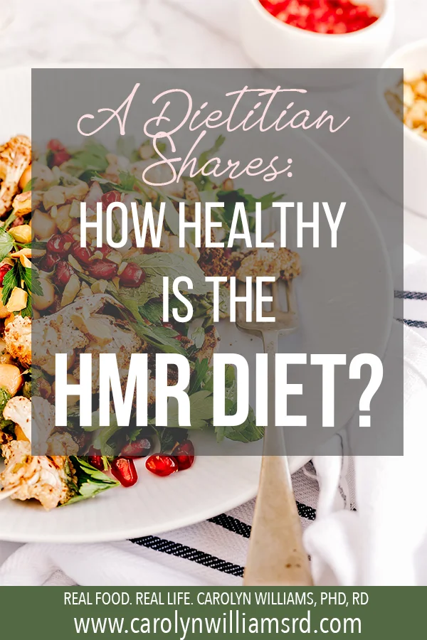 The HMR Diet Have You Heard of It? Carolyn Williams, PhD, RD
