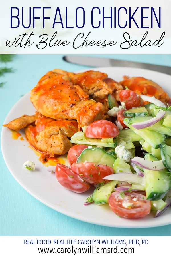 Buffalo Chicken with Quick Blue Cheese Salad Carolyn Williams, PhD, RD