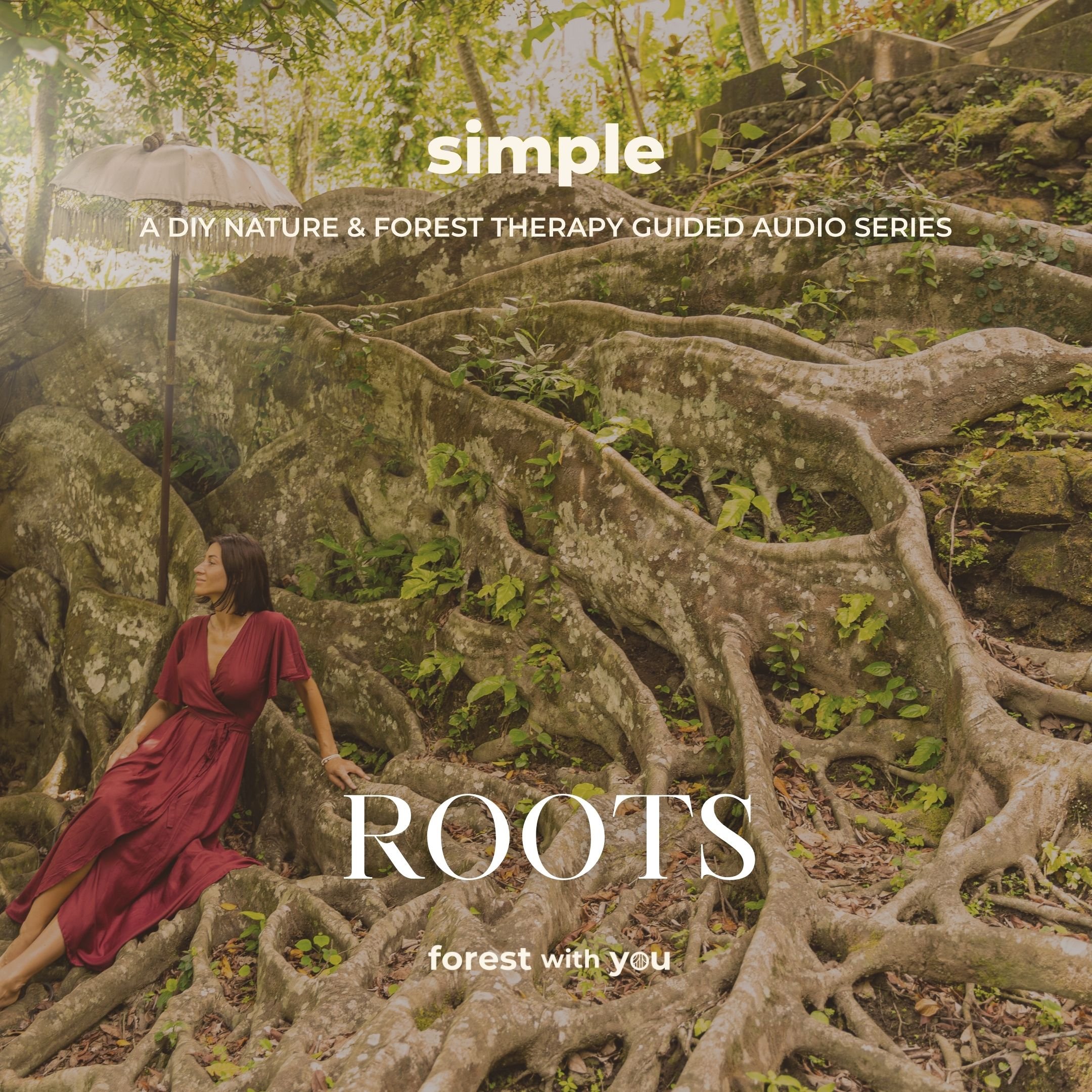 ROOTS - A DIY Nature & Forest Therapy Guided Audio Series
