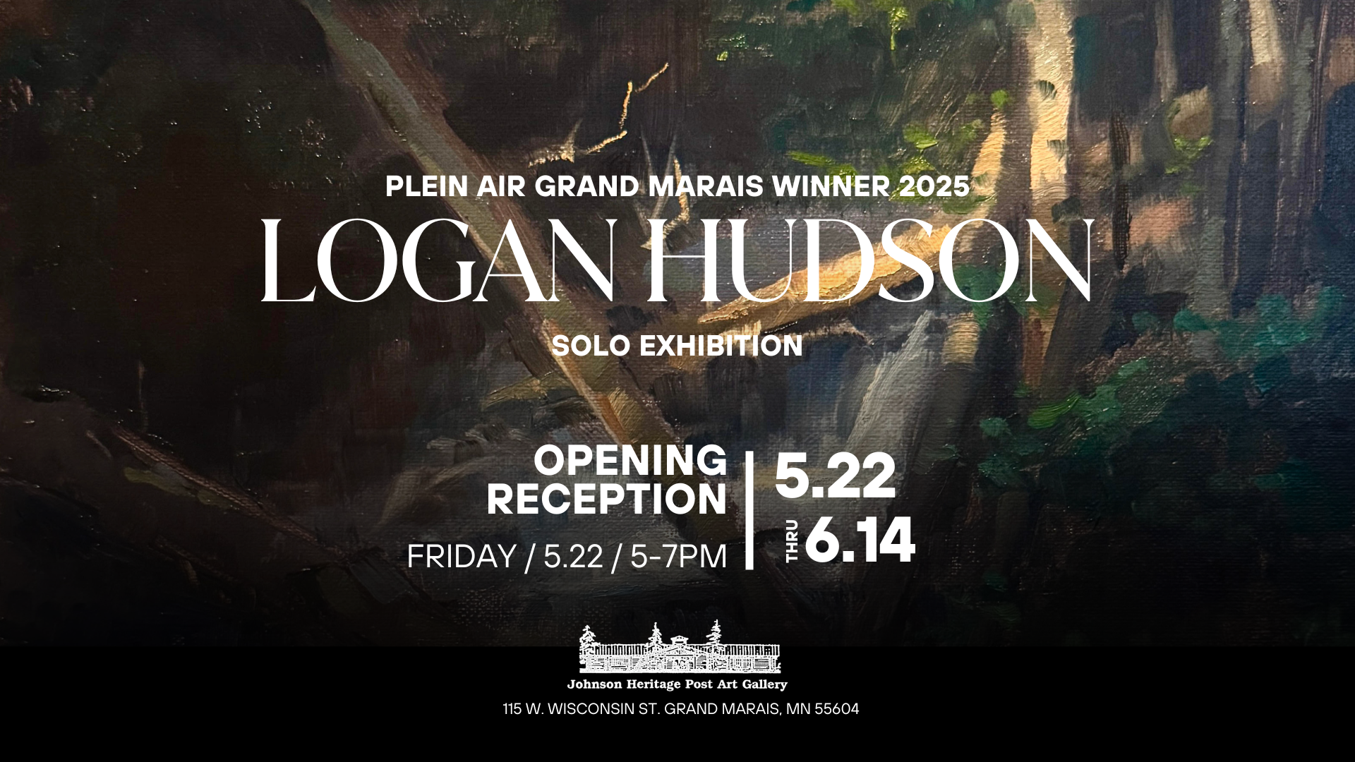 Opening Reception - A Solo Exhibition by Logan Hudson: 2025 Plein Air Grand Marais Winner