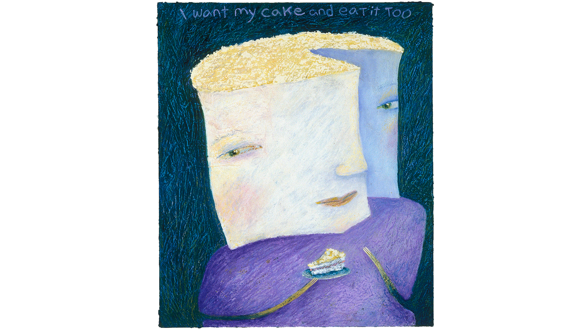 virginiahalstead.com/Paintings/I-want-my-cake-and-eat-it-too.png