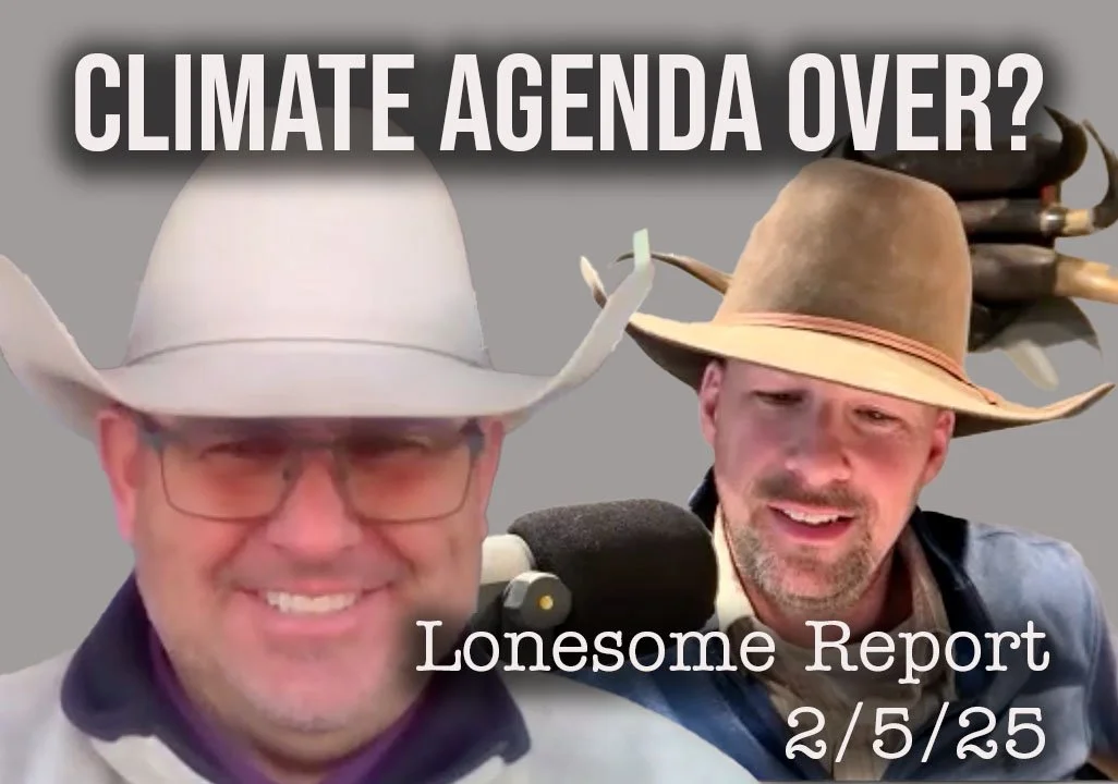 Is the Climate Change Agenda in Agriculture Over? - The Lonesome Report - 2/5/25