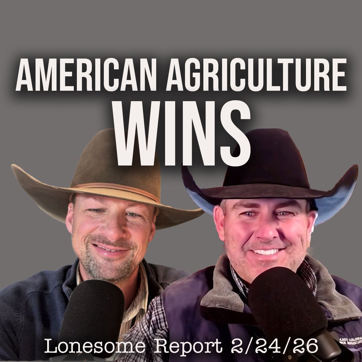 American Agriculture Racks Up the Wins - Lonesome Report - 2/23/26