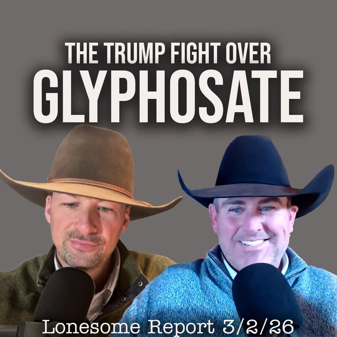 Undercover at CattleCon and the Fight Over Glysophate - Lonesome Report - 3/2/26