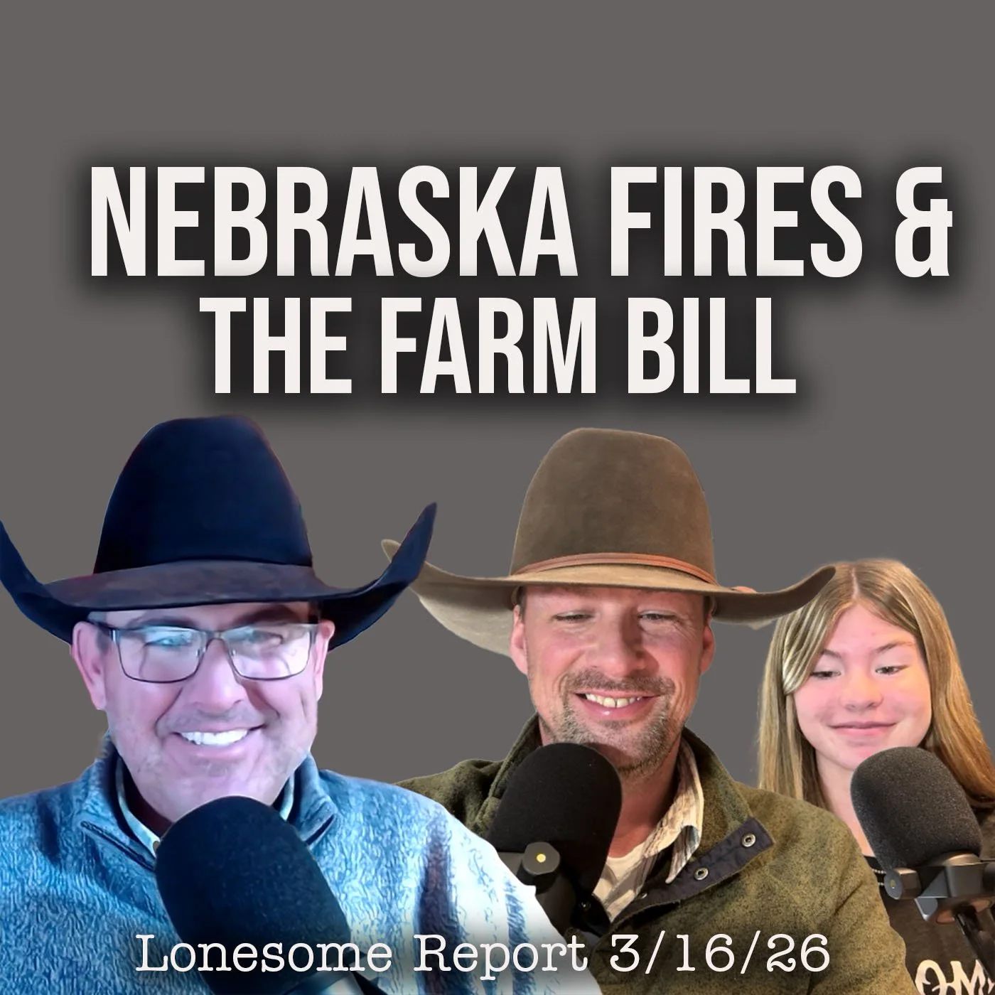 Nebraska Wildfires and Farm Bill Breakdown - Lonesome Report - 3/16/26