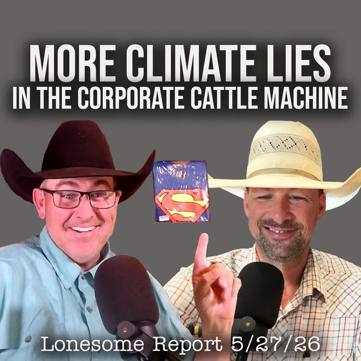 Continuing the Climate Lies in the Corporate Cattle Machine - Lonesome Report - 5/27/26