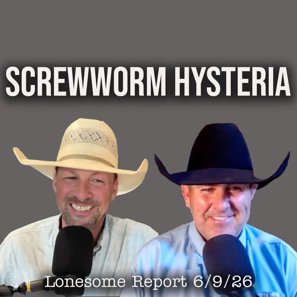 New World Screwworm Reactions, and Misinformation - Lonesome Report - 6/9/26