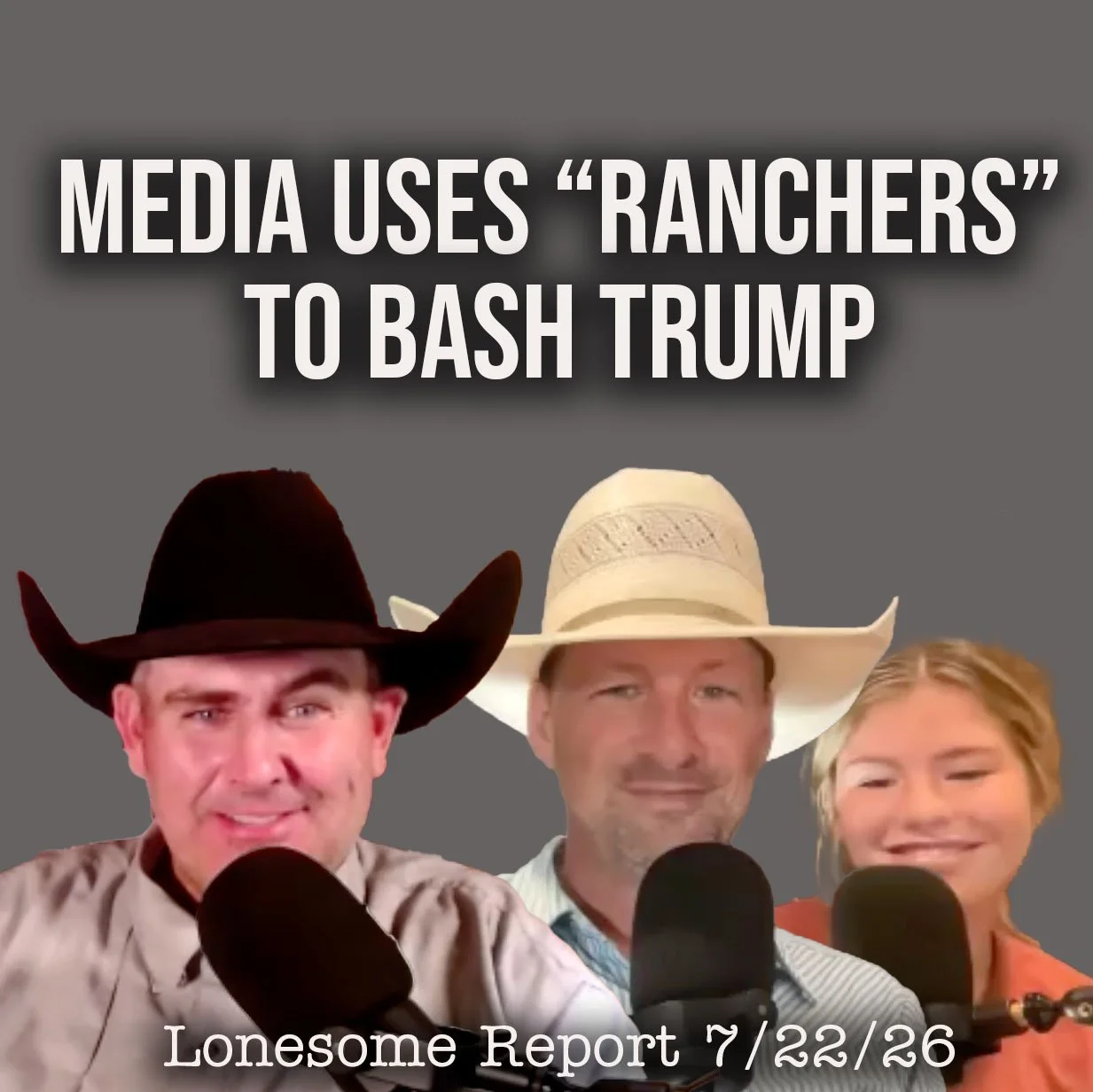 Fake News Media Uses, "Ranchers" to Bash Trump, on Border - 7/22/26