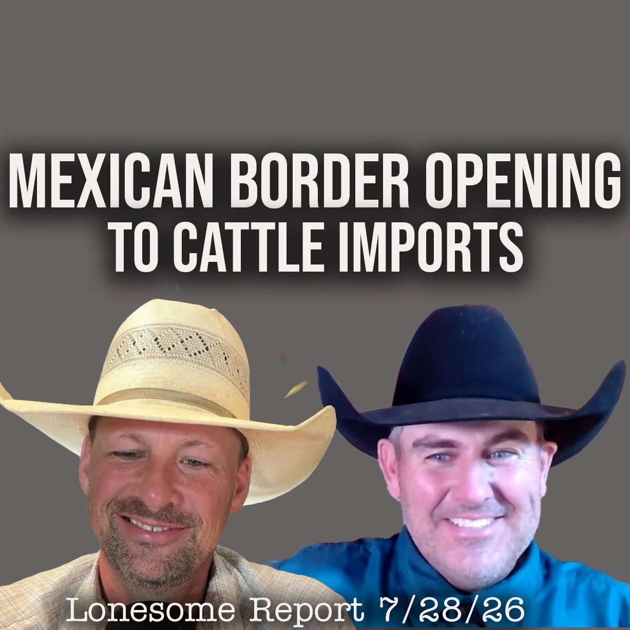 U.S. Opens the Border to Mexican Cattle, and Frontier Days - Lonesome Report - 7/28/26