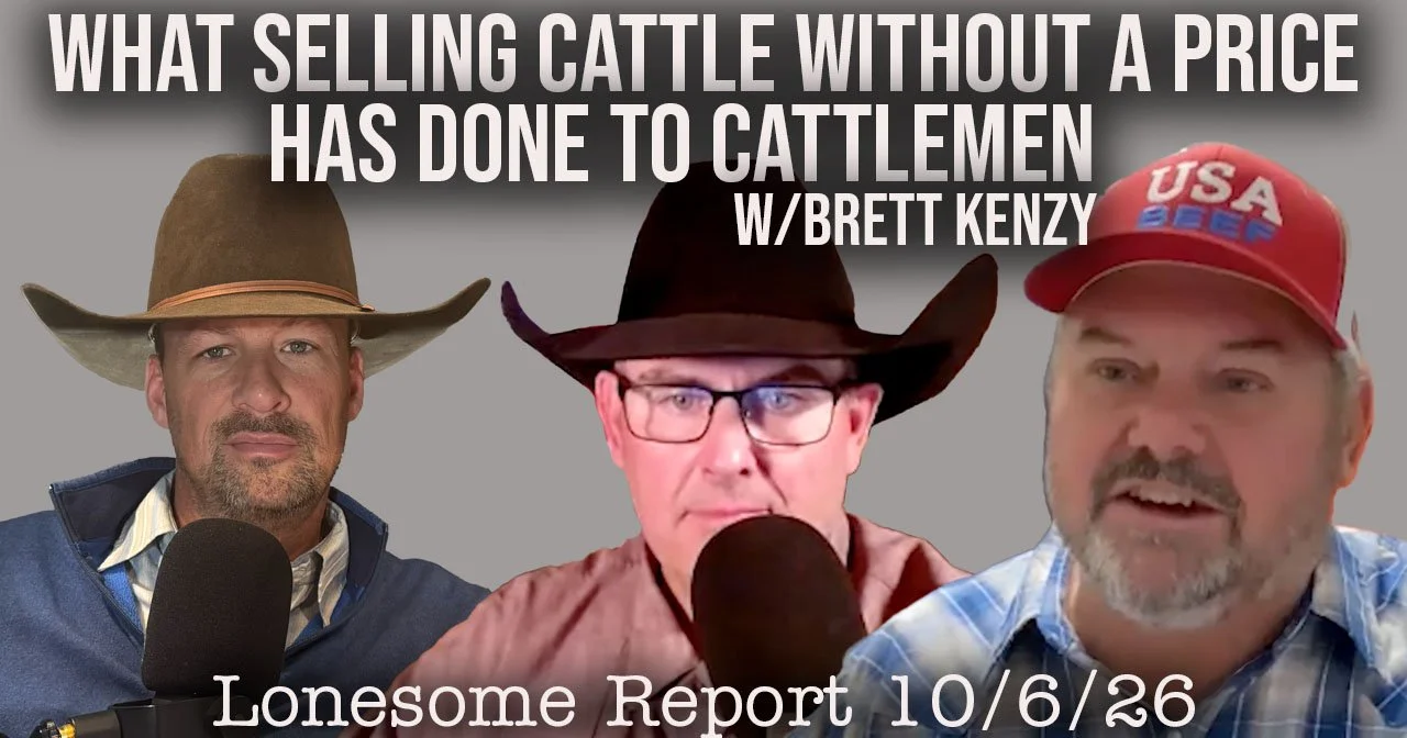 Why Cattle Get Sold Without a Price | Lonesome Report | 10/1/26