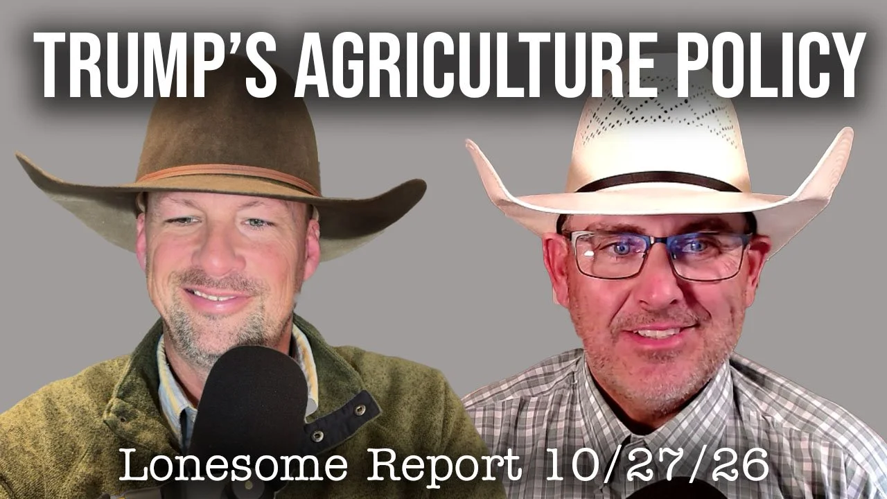 Recapping Trump's Agriculture Policy and the Midterms | Lonesome Report | 10/27/26