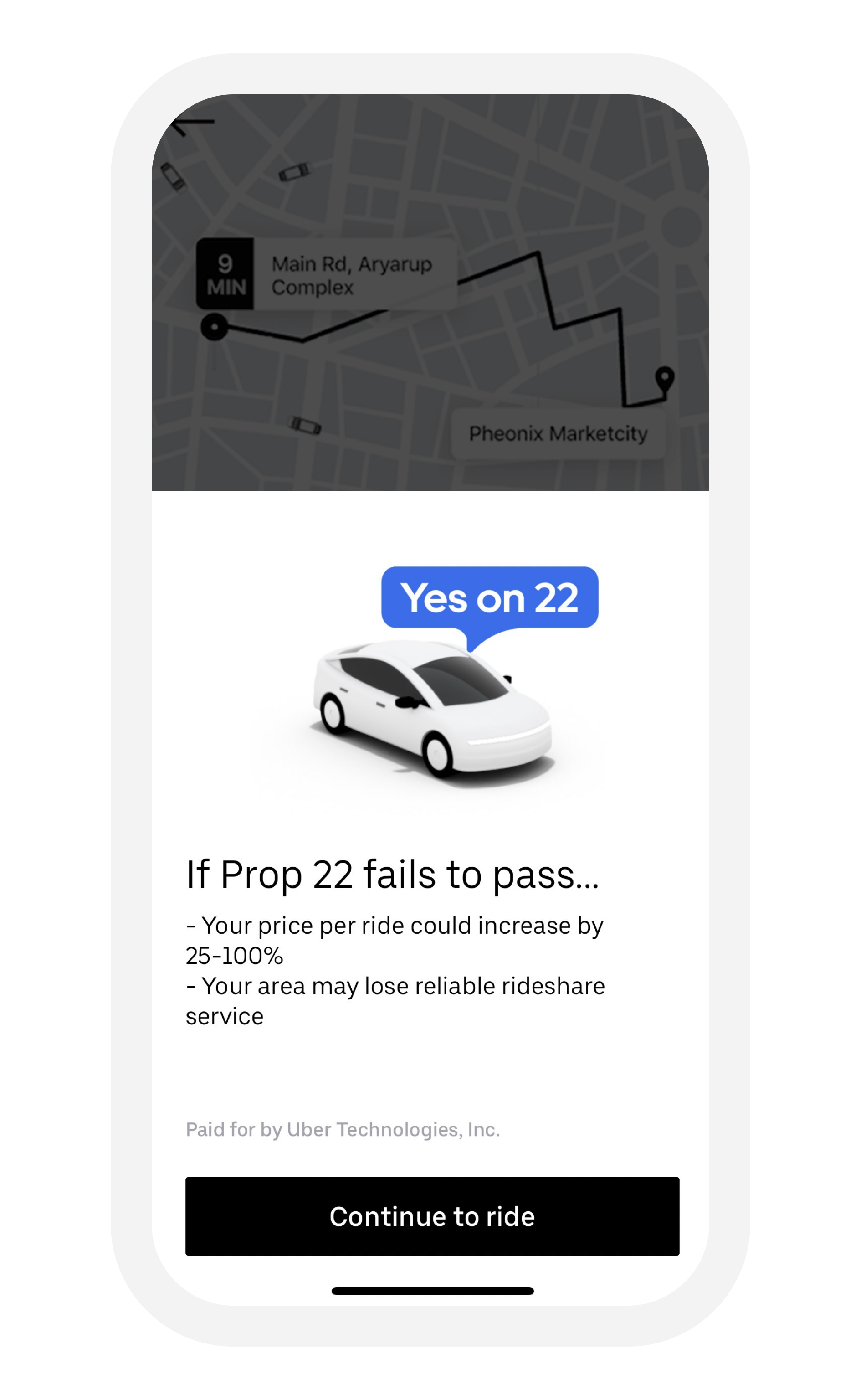 Alert on Uber app asking riders to vote Yes on Prop 22. Alert reads If proposition 22 fails to pass your price per ride could increase by 25 to 100% you area may lose reliable ride share service