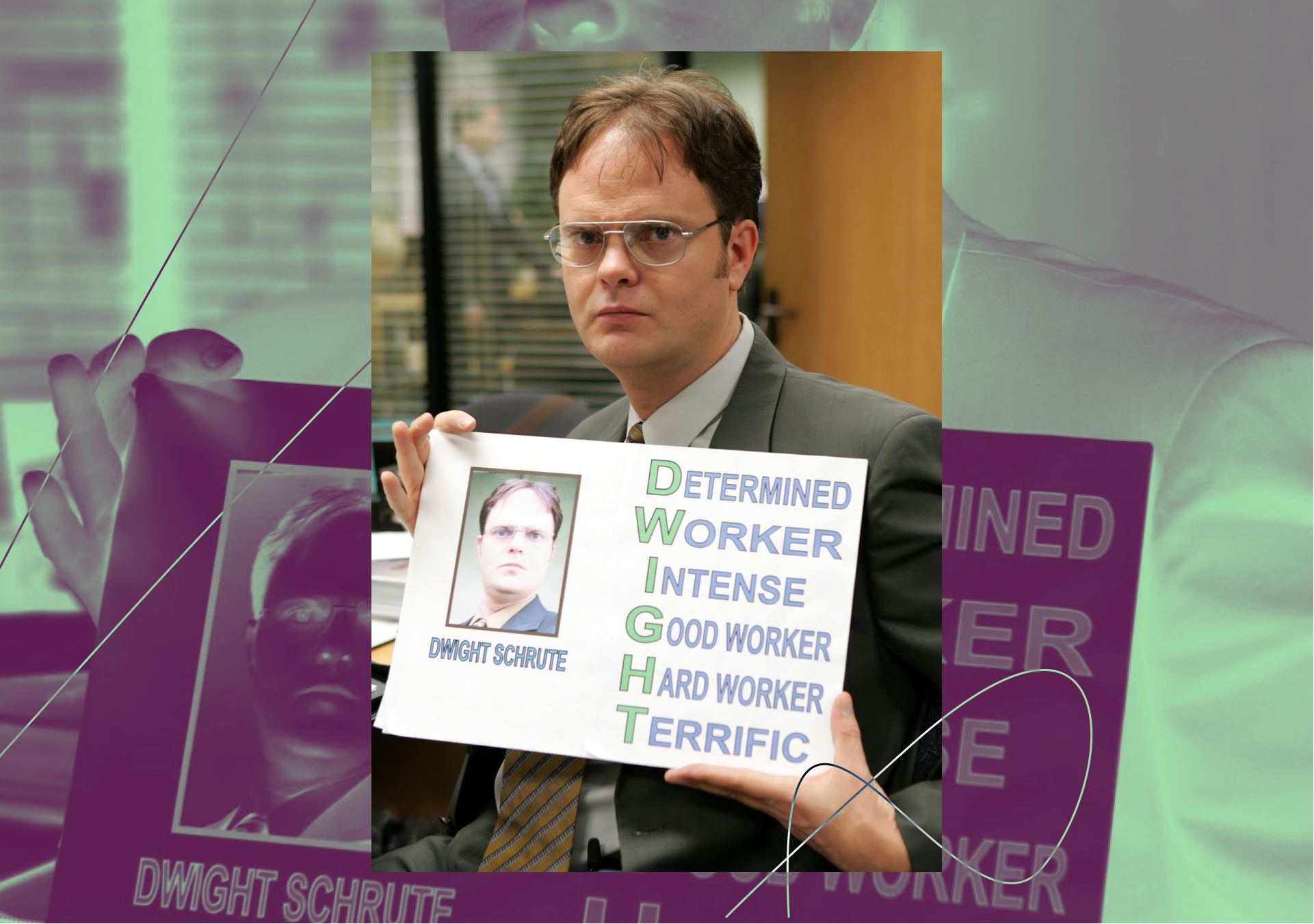 Dwight from tv show the office holding a sign that shows an acronym of his own name, determined, worker, intense, good worker, hard worker, terrific