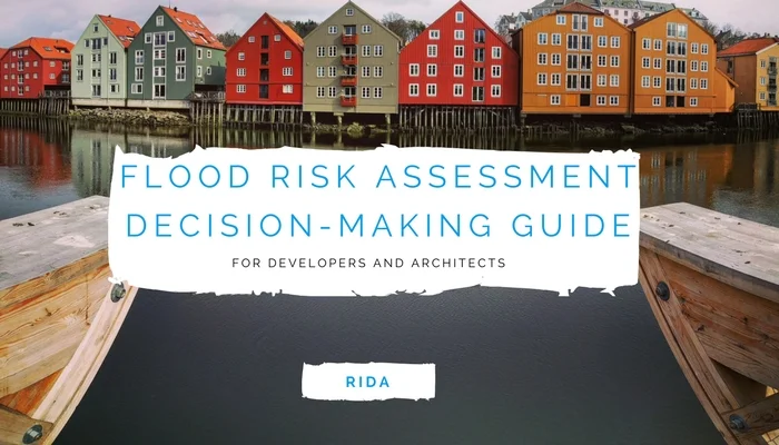 Flood risk assessment decision making guide for developers and architects