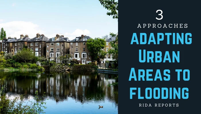 Three approaches for adapting Urban Areas to flooding