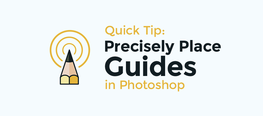 Quick Tip: Precisely Placing Photoshop Guides