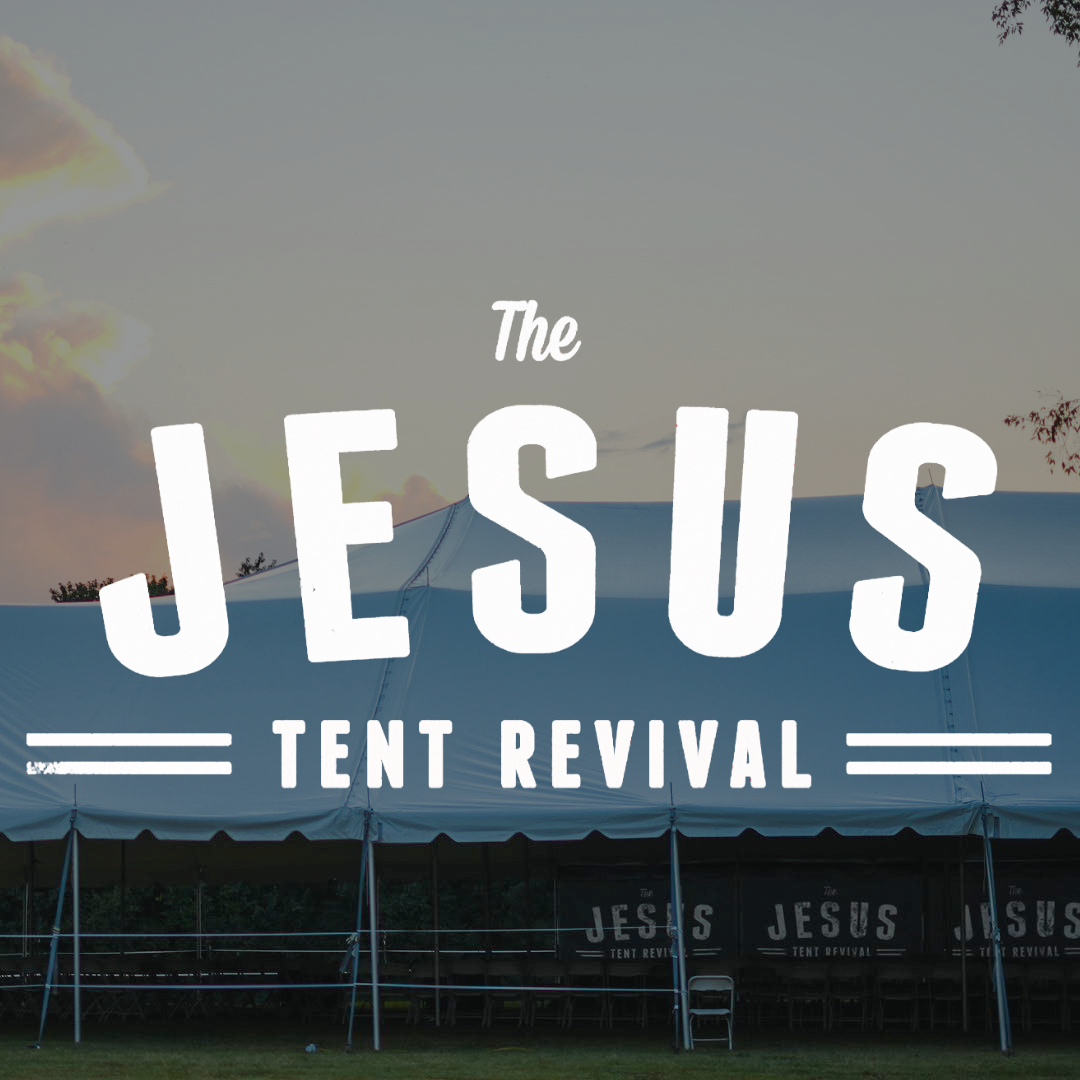 Jesus Tent Revival 