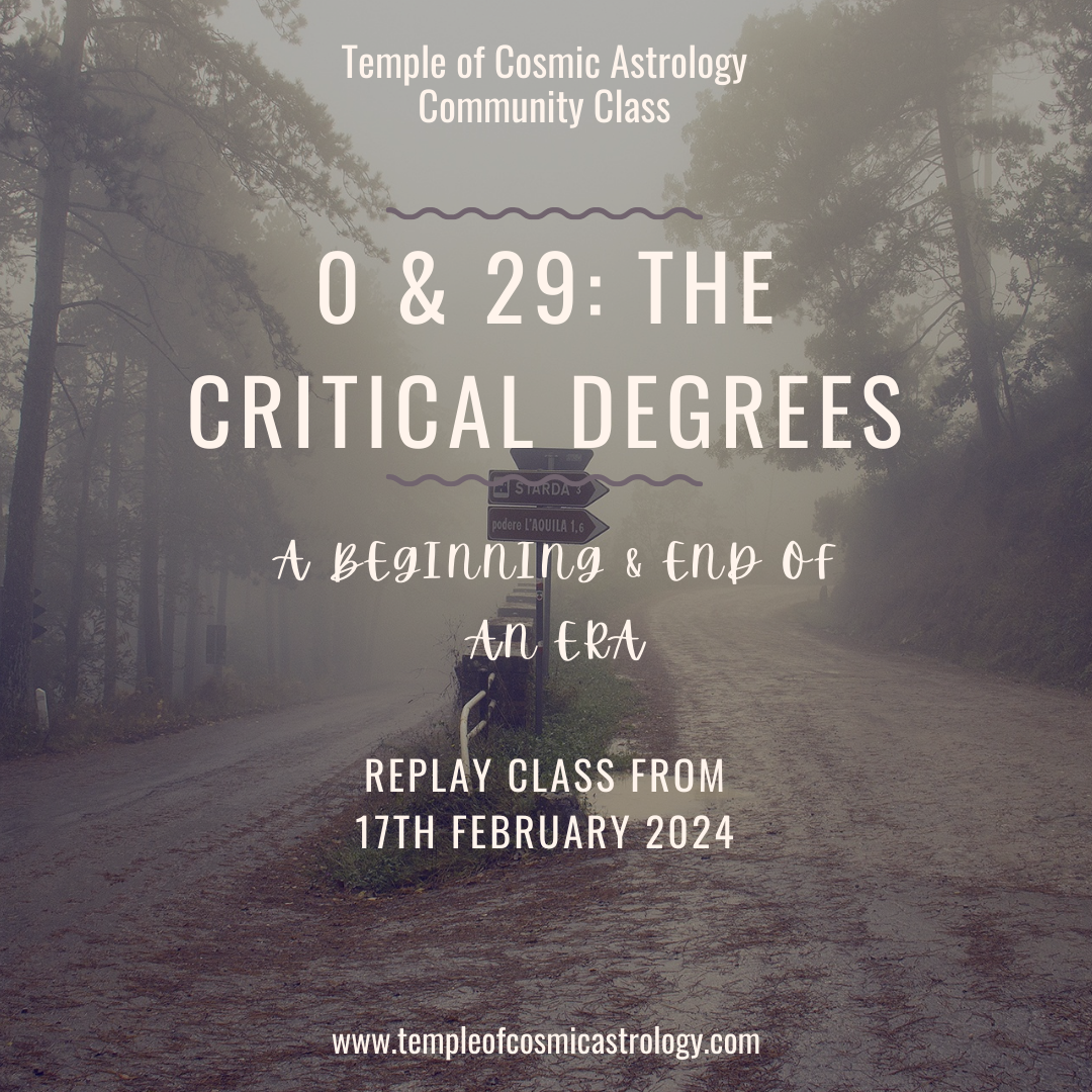 0 & 29 Critical Degrees Class REPLAY โ Temple of Cosmic Astrology 0 & 29 Critical Degrees Class REPLAY โ Temple of Cosmic Astrology
