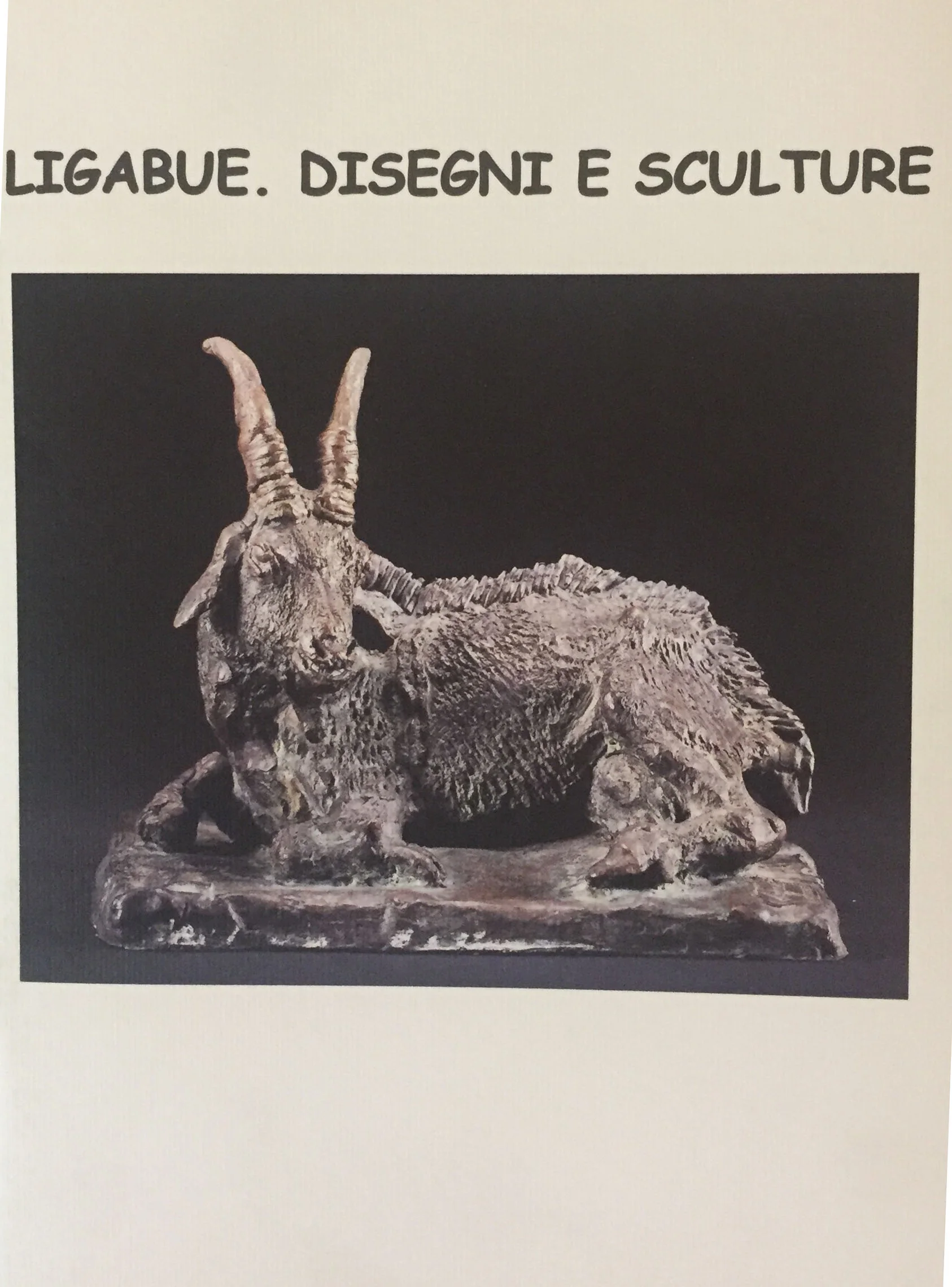 AA.VV. Ligabue. Disegni e sculture , Palazzo Bricherasio, Bardonecchia (TO), 6 luglio – 25 agosto 2002, Augusto Agosta Tota editore, Parma, 2002.