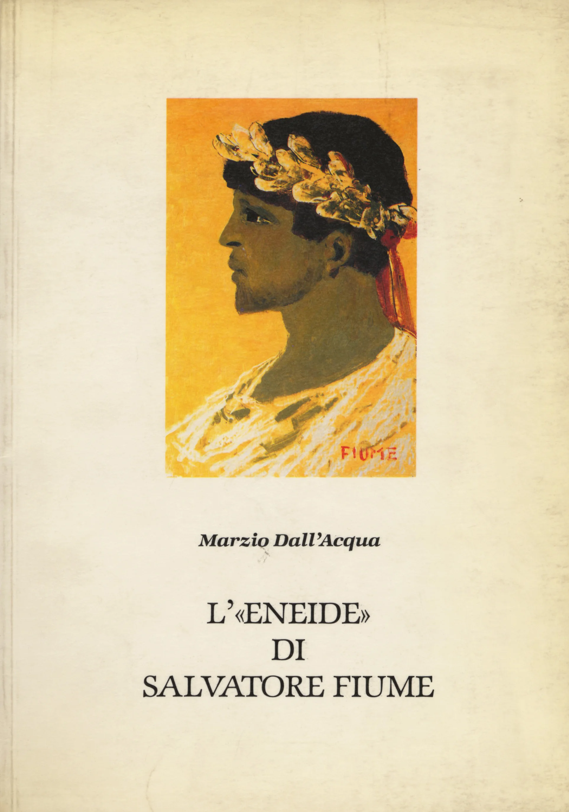 Marzio Dall'Acqua, L'Eneide di Salvatore Fiume , catalogo della mostra, Mantova, Palazzo Accademico, 28 ottobre - 15 novembre 1990, Augusto Agosta Tota editore, Parma, 1990.