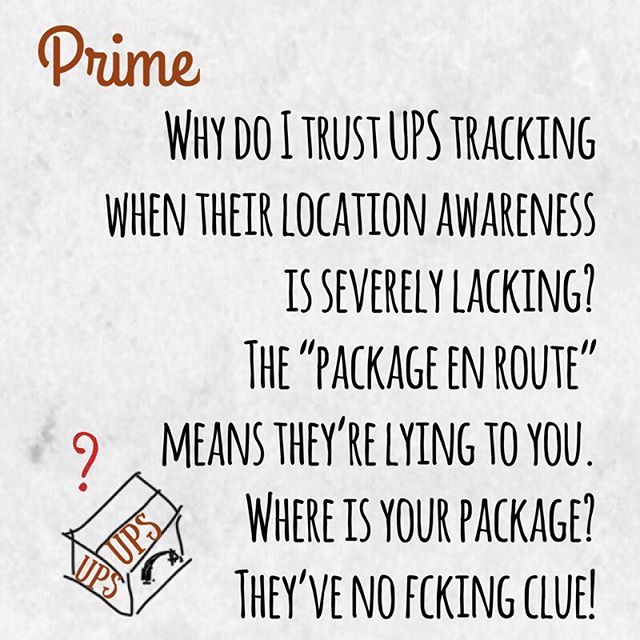 📦 #UPS &ldquo;Your package has left the facility... your package is in the ether... oh look we got it to you!&rdquo;
.
.
.
#amazonprime #rhymesayers #drunkpoetssociety #poetrycommunity #poetsofig #fuckjerry #memesdaily #delivery #poetrygram #quarter