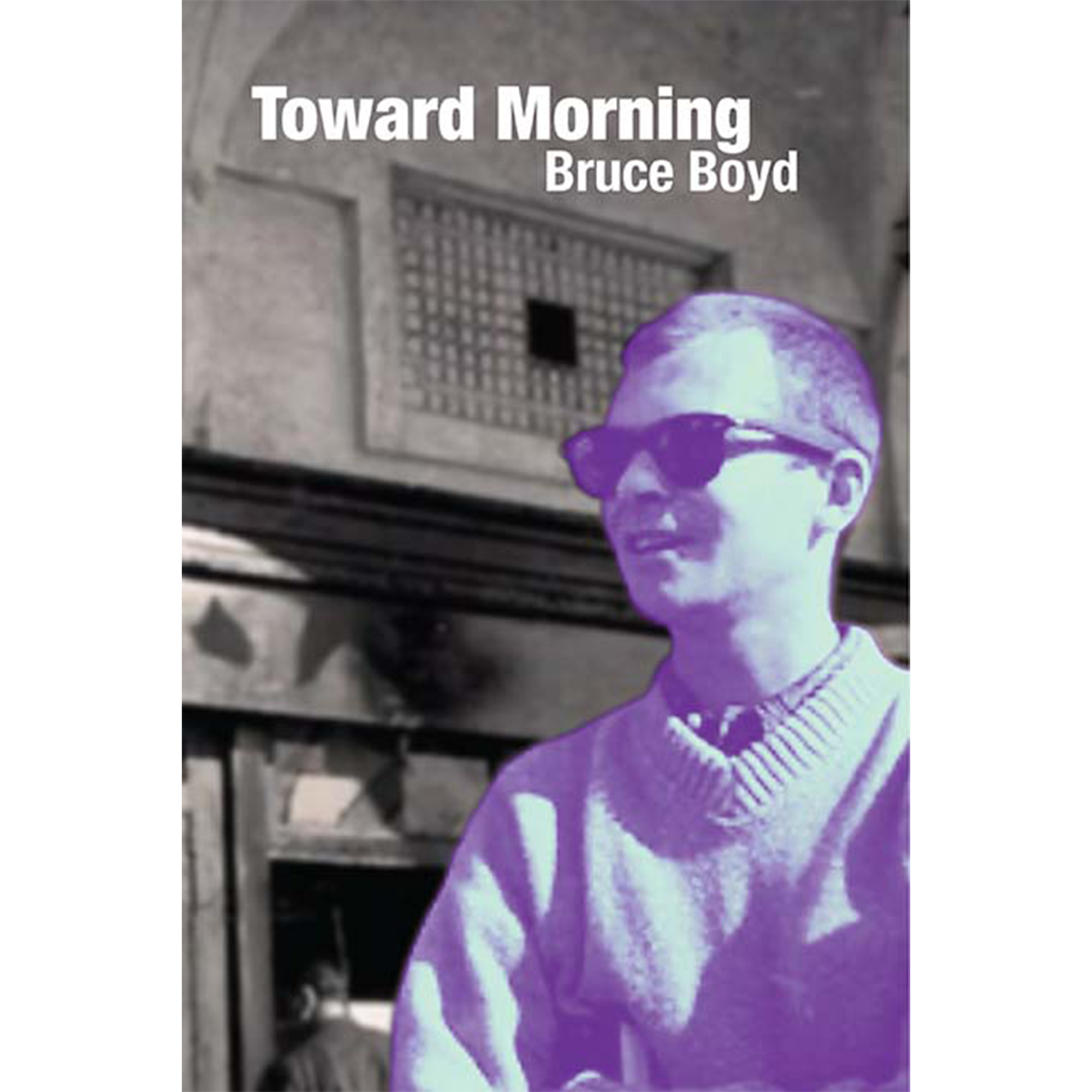 Toward Morning: Selected Poems