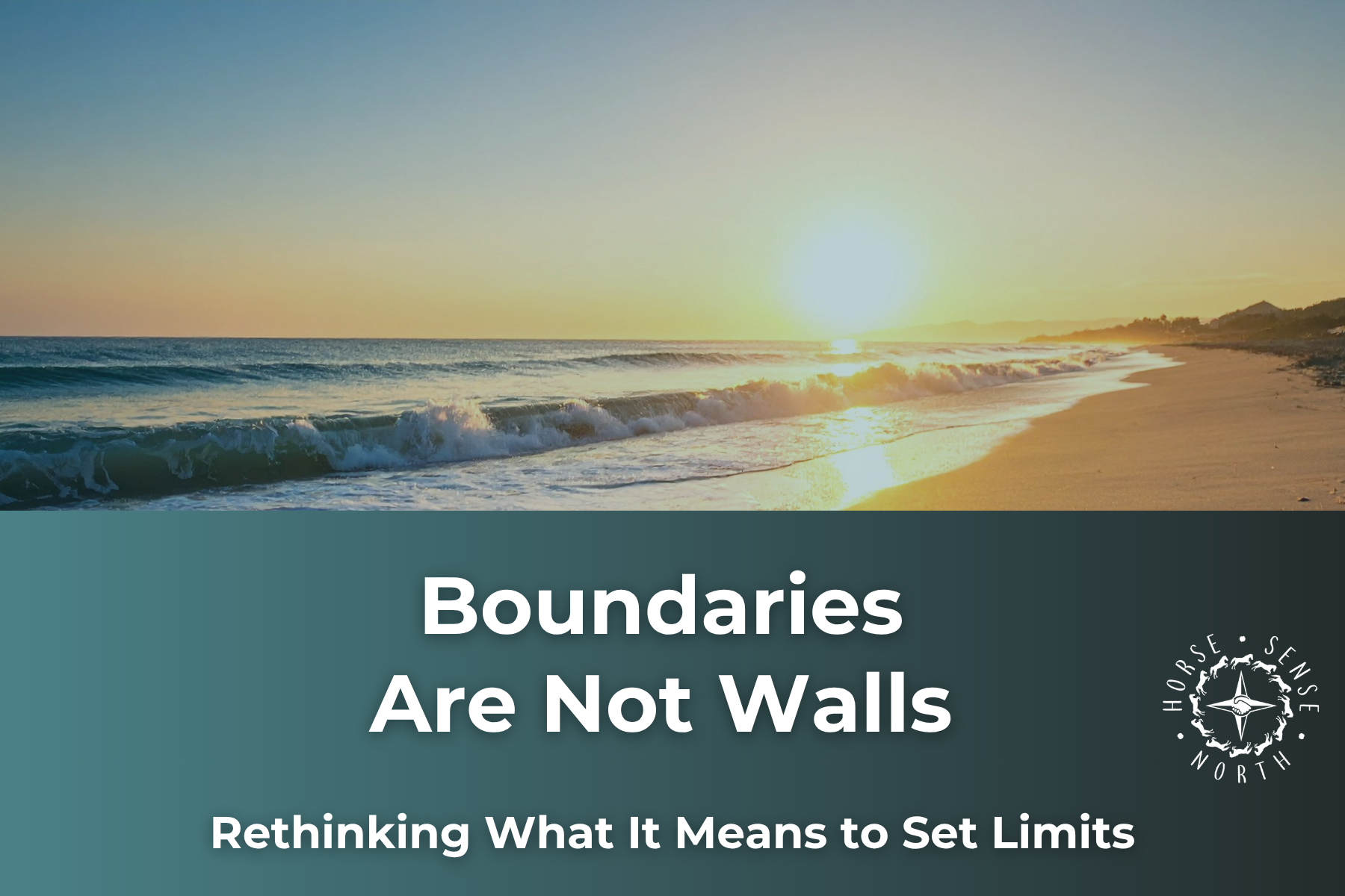 Boundaries Are Not Walls: Rethinking What It Means to Set Limits [FREE Virtual Workshop]