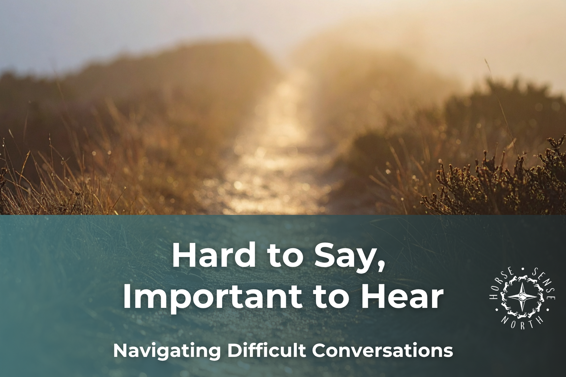 Hard to Say, Important to Hear: Navigating Difficult Conversations [FREE Virtual Workshop]