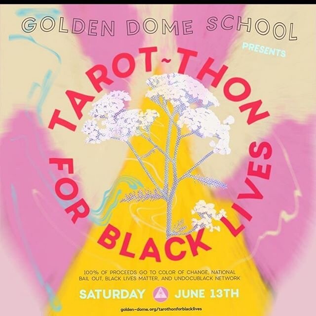 I am honored to join the @goldendomeschool community in their TAROT-THON for Black Lives on June 13th. Book any type of reading with me this Saturday, the 13th and 100% of the proceeds will go to Color of Change, National Bail Out, Black Lives Matter