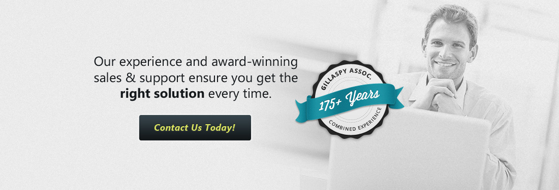  Our experience and award-winning sales &amp; support ensure you get the right solution every time.  Contact Us Today! 