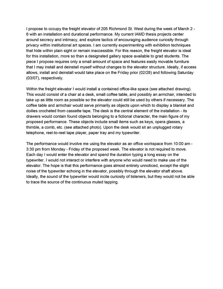 I also had the idea to hold a performance/installation in the freight elevator, which I have already written about in detail. This is a section of the proposal I submitted to several OCAD officials before rejection, that clearly states that the elev…