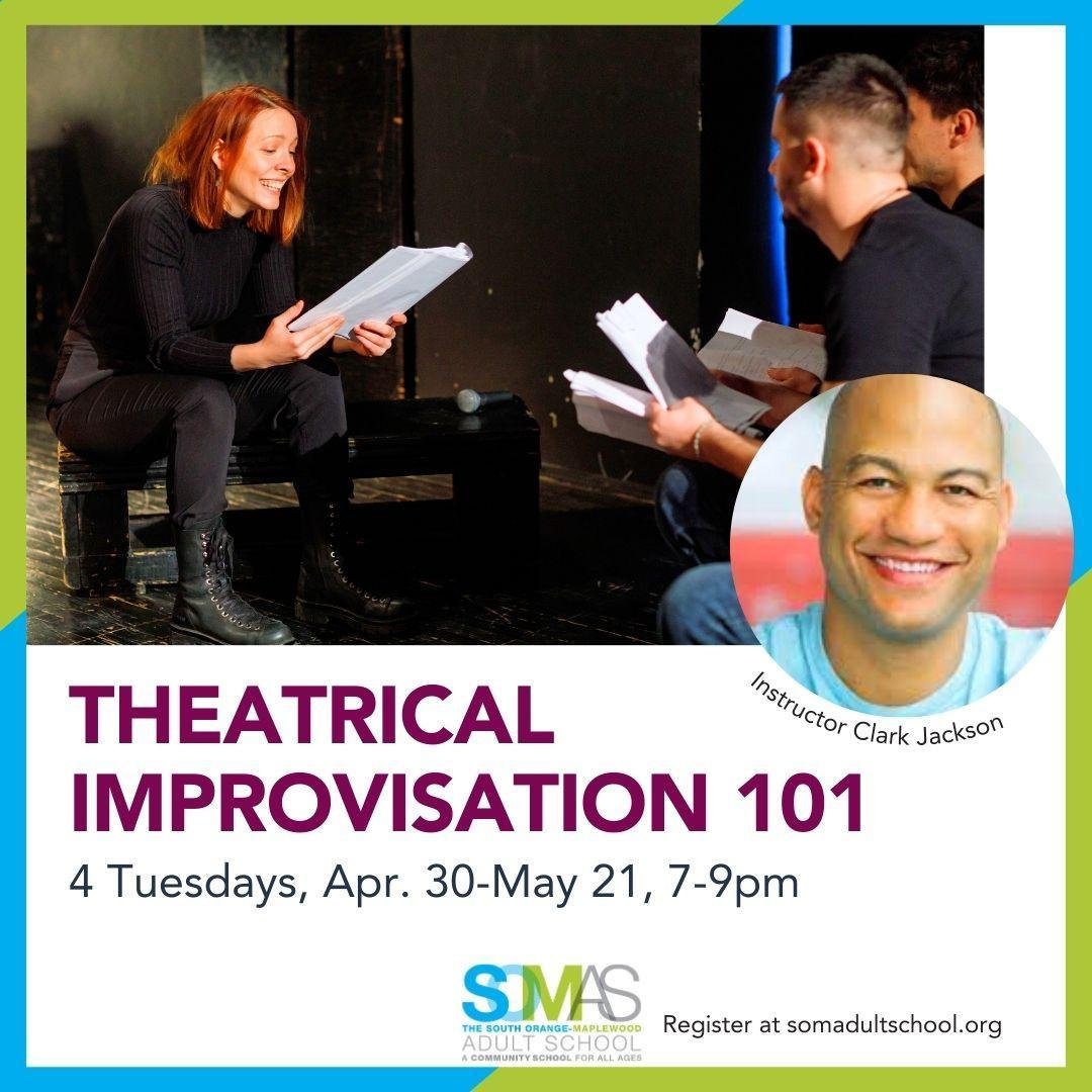 THEATRICAL IMPROVISATION 101
Four Tuesdays, Apr. 30-May 21, 7-9pm

Learn the basics of improv in a safe and nurturing environment. 

Instructor Clark Jackson has served thousands of New York City public school students. He is an award-winning actor, 