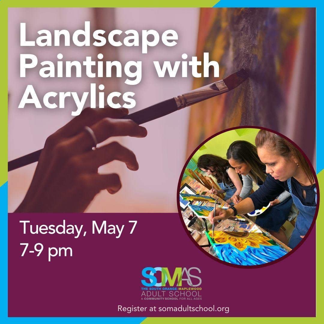 LANDSCAPE PAINTING WITH ACRYLICS
Tuesday, May 7, 7-9pm

Discover the fundamentals of landscape art, from brush techniques and color blending to texture. 

Takes place at Express Yourself Studios, 1877 Springfield Avenue, Maplewood

#southorangenj #ma