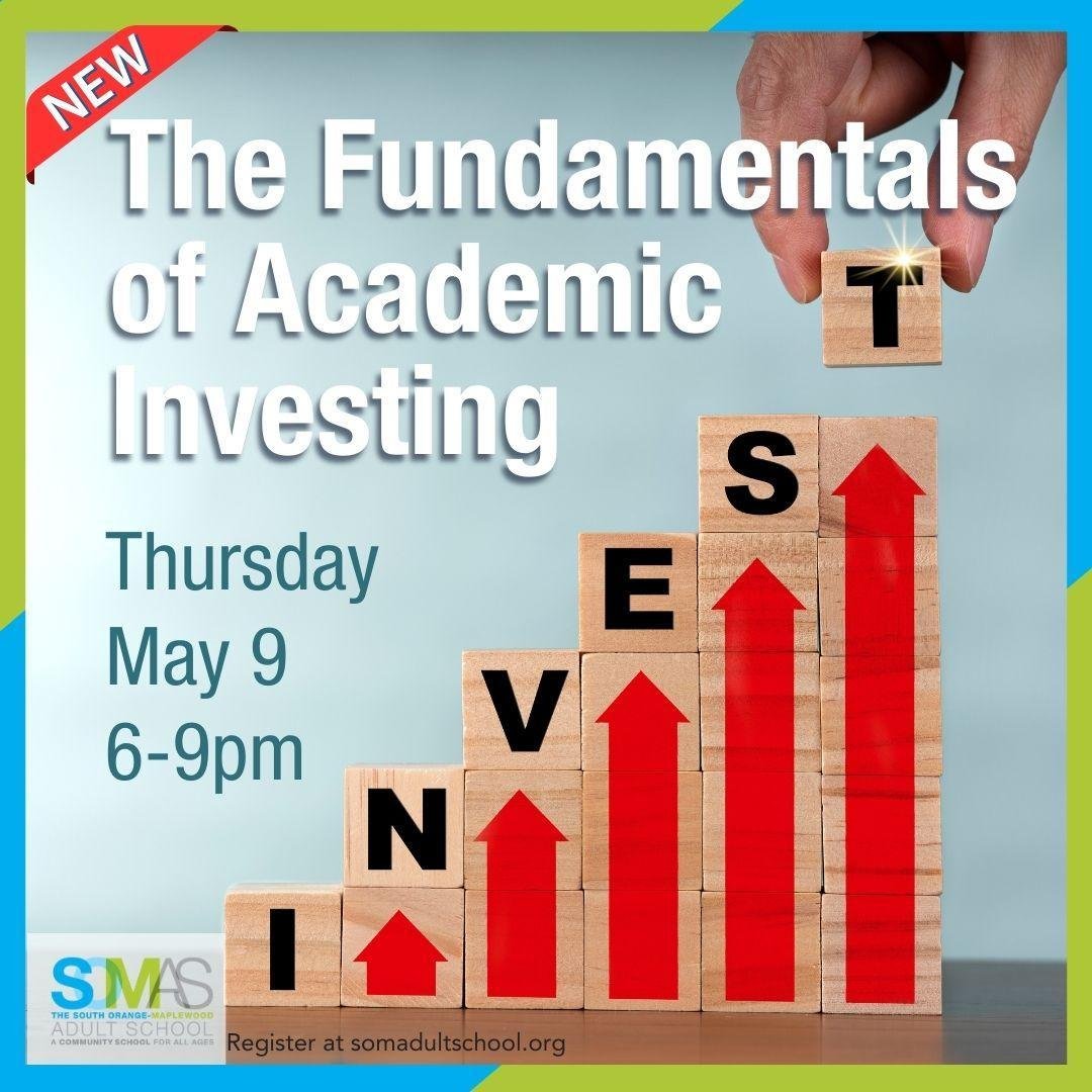 NEW! THE FUNDAMENTALS OF ACADEMIC INVESTING
Thursday, May 9, 6-9pm

Understand the risks of speculating, market timing and track record investing and how to build a portfolio based on empirically tested Nobel Prize-winning academic investing principl