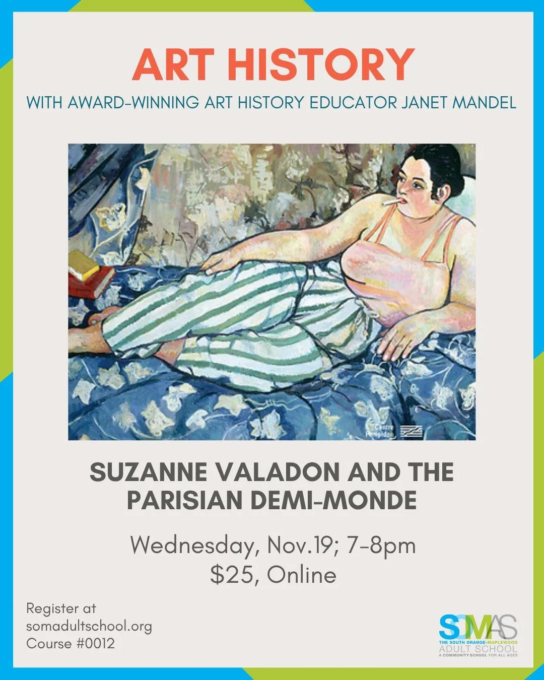 Next Week: Don't Miss the &quot;Art History with Janet Mandel lecture: &quot;Suzanne Valadon and the Parisian Demi-Monde&quot; on Wednesday, Nov. 19

Suzanne Valadon was the illegitimate daughter of a sewing maid whose formal education ended at age e