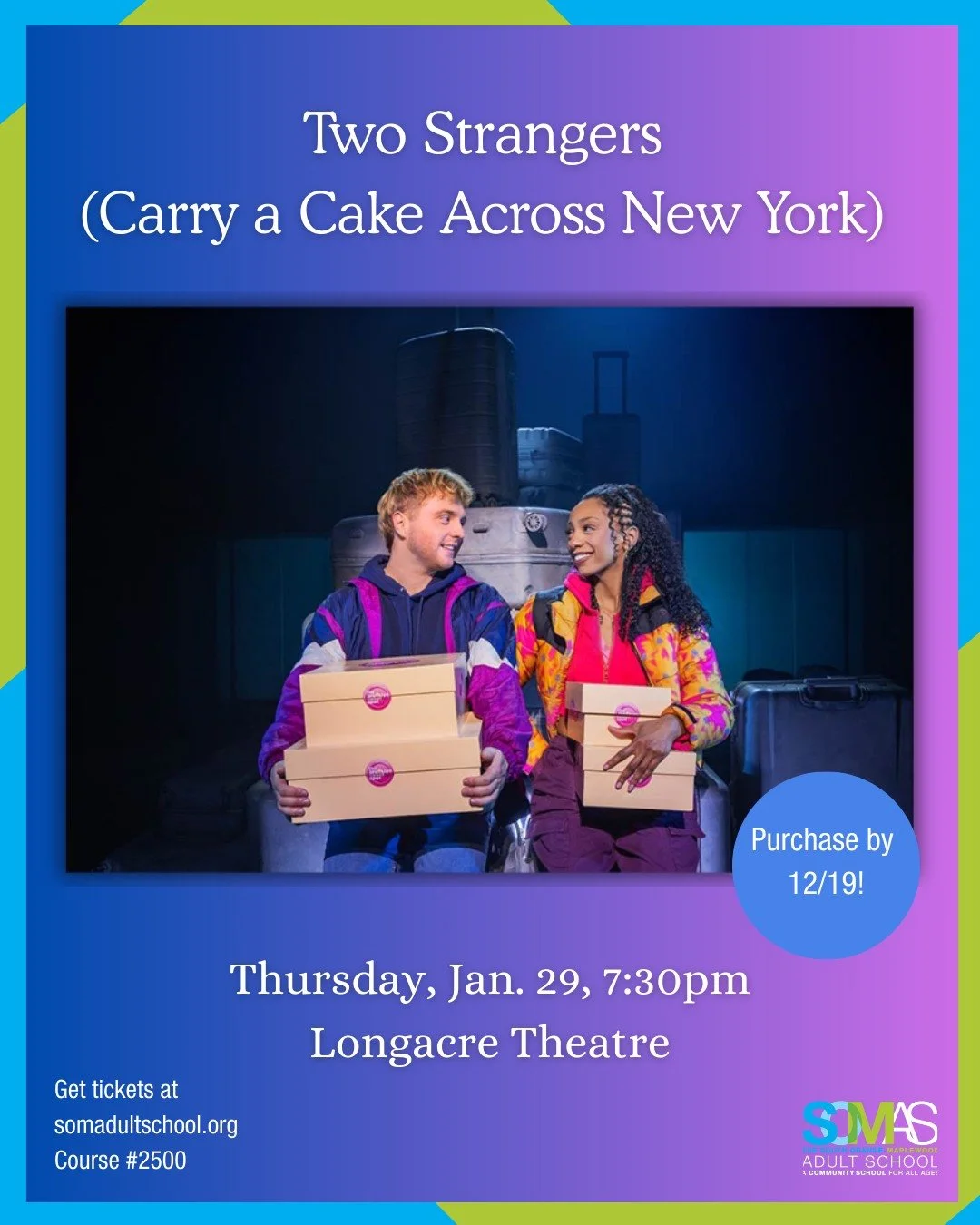 THEATER TICKETS: "Two Strangers (Carry a Cake Across New York)"&mdash;Thursday, Jan. 29, 7:30pm, Longacre Theatre

A New York Times Critics&rsquo; Pick, Two Strangers (Carry a Cake Across New York) &ldquo;delivers lavishly on laughter, esca